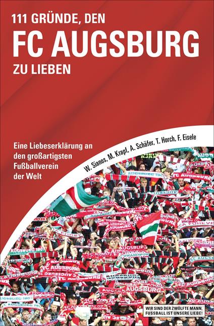 111 Gründe, den FC Augsburg zu lieben