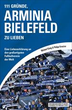 111 Gründe, Arminia Bielefeld zu lieben