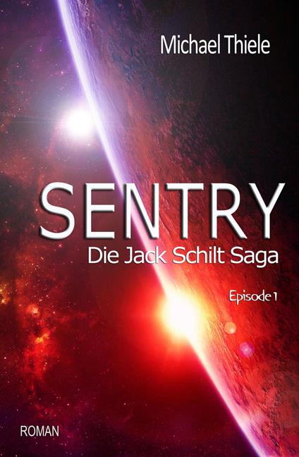 Sentry - Die Jack Schilt Saga