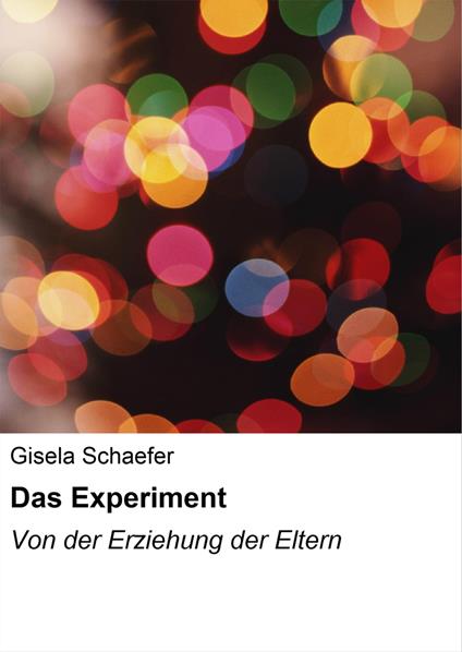 Das Experiment - Gisela Schaefer - ebook