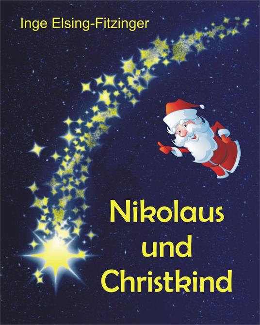 Nikolaus und Christkind - Inge Elsing-Fitzinger - ebook