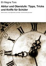 Abitur und Oberstufe: Tipps, Tricks und Kniffe für Schüler