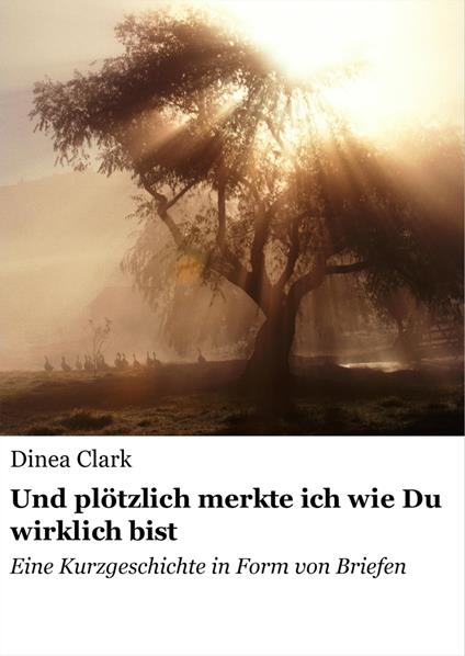 Und plötzlich merkte ich, wie Du wirklich bist