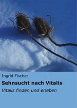 Sehnsucht nach Vitalis