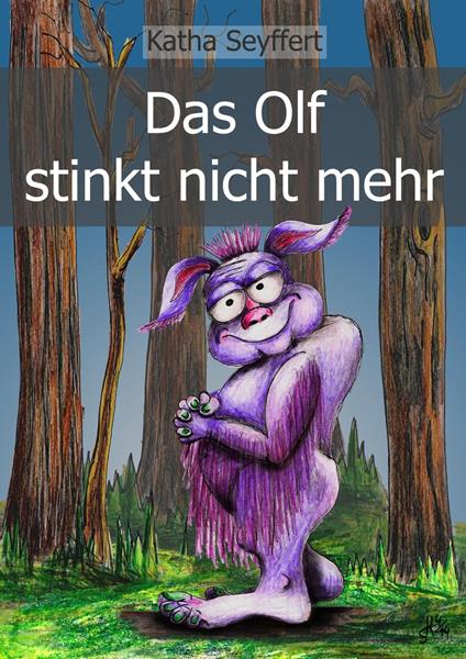 Das Olf stinkt nicht mehr - Katha Seyffert - ebook