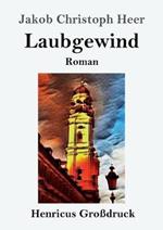 Laubgewind (Grossdruck): Roman