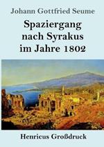 Spaziergang nach Syrakus im Jahre 1802 (Grossdruck)