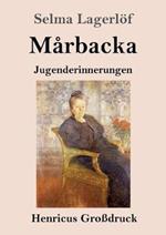 Marbacka (Grossdruck): Jugenderinnerungen