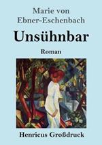 Unsuhnbar (Grossdruck): Roman