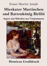 Mieskater Martinchen und Rattenkoenig Birlibi (Grossdruck): Sagen und Marchen aus Vorpommern