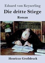 Die dritte Stiege (Grossdruck): Roman