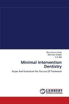 Minimal Intervention Dentistry - Ripu Daman Singh,Ramneek Khatter,C S Bal - cover