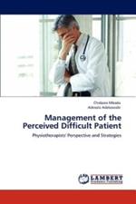 Management of the Perceived Difficult Patient