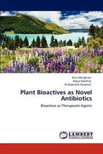 Plant Bioactives as Novel Antibiotics