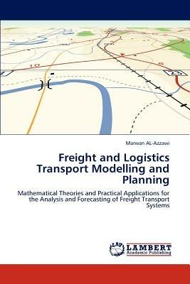 Freight and Logistics Transport Modelling and Planning - Marwan Al-Azzawi - cover
