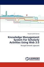 Knowledge Management System For Scholarly Activities Using Web 3.0