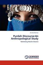 Purdah Discourse: An Anthropological Study