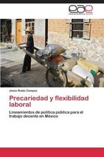 Precariedad y flexibilidad laboral