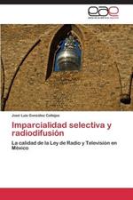 Imparcialidad selectiva y radiodifusion