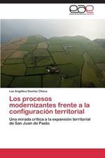 Los procesos modernizantes frente a la configuracion territorial