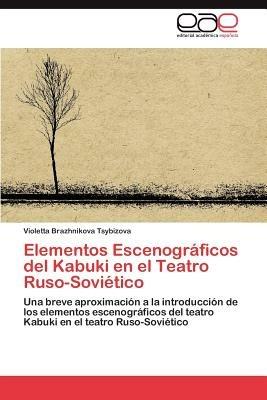 Elementos Escenograficos del Kabuki En El Teatro Ruso-Sovietico - Violetta Brazhnikova Tsybizova - cover