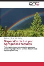 Dispersion de Luz por Agregados Fractales