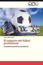 El Negocio del Futbol Profesional