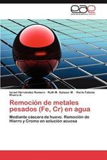 Remocion de Metales Pesados (Fe, Cr) En Agua