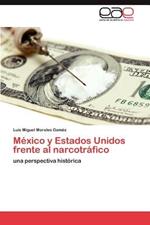 Mexico y Estados Unidos Frente Al Narcotrafico