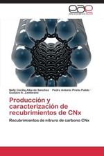 Produccion y Caracterizacion de Recubrimientos de Cnx