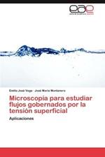 Microscopia Para Estudiar Flujos Gobernados Por La Tension Superficial