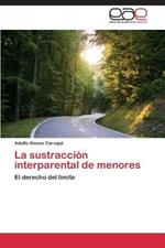 La Sustraccion Interparental de Menores