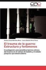 El Trauma de La Guerra: Estructura y Fenomenos