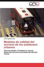 Modelos de Calidad del Servicio de Los Autobuses Urbanos