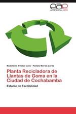 Planta Recicladora de Llantas de Goma En La Ciudad de Cochabamba