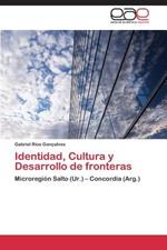 Identidad, Cultura y Desarrollo de Fronteras