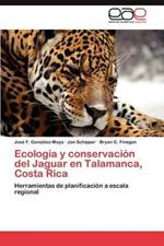 Ecologia y Conservacion del Jaguar En Talamanca, Costa Rica