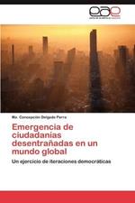 Emergencia de Ciudadanias Desentranadas En Un Mundo Global