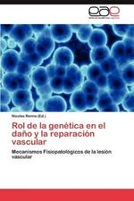 Rol de La Genetica En El Dano y La Reparacion Vascular