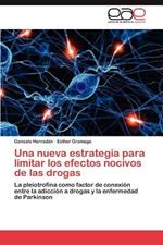 Una Nueva Estrategia Para Limitar Los Efectos Nocivos de Las Drogas