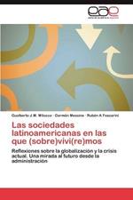 Las Sociedades Latinoamericanas En Las Que (Sobre)Vivi(re)Mos