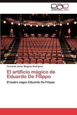 El Artificio Magico de Eduardo de Filippo - Fernando Javier Melgosa Rodr Guez - cover