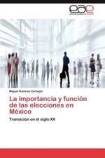 La Importancia y Funcion de Las Elecciones En Mexico