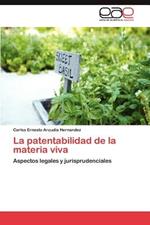 La Patentabilidad de La Materia Viva