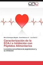 Caracterizacion de La Eca-I E Inhibicion Con Peptidos Alimentarios