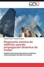 Respuesta Sismica de Edificios Usando Propagacion Dinamica de Ondas