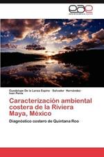 Caracterizacion Ambiental Costera de La Riviera Maya, Mexico