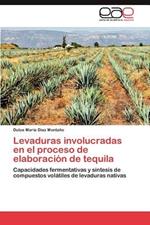 Levaduras Involucradas En El Proceso de Elaboracion de Tequila