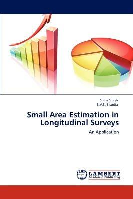 Small Area Estimation in Longitudinal Surveys - Bhim Singh,B V S Sisodia - cover