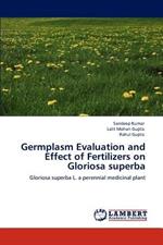 Germplasm Evaluation and Effect of Fertilizers on Gloriosa Superba